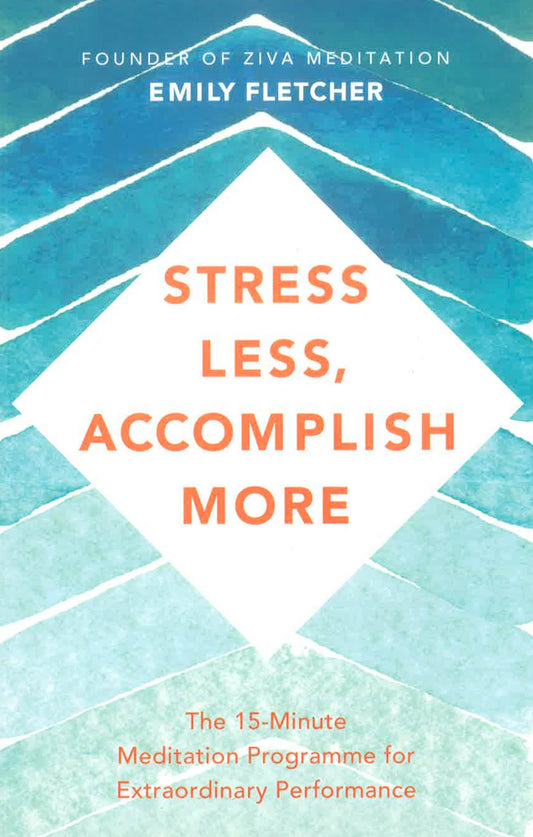 Stress Less, Accomplish More