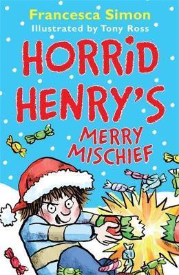 Horrid Henry'S Merry Mischief