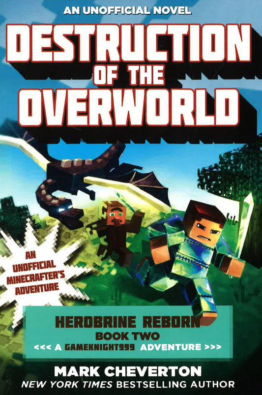 Destruction Of The Overworld: Herobrine Reborn Book Two: A Gameknight999 Adventure: An Unofficial Minecrafter's Adventure