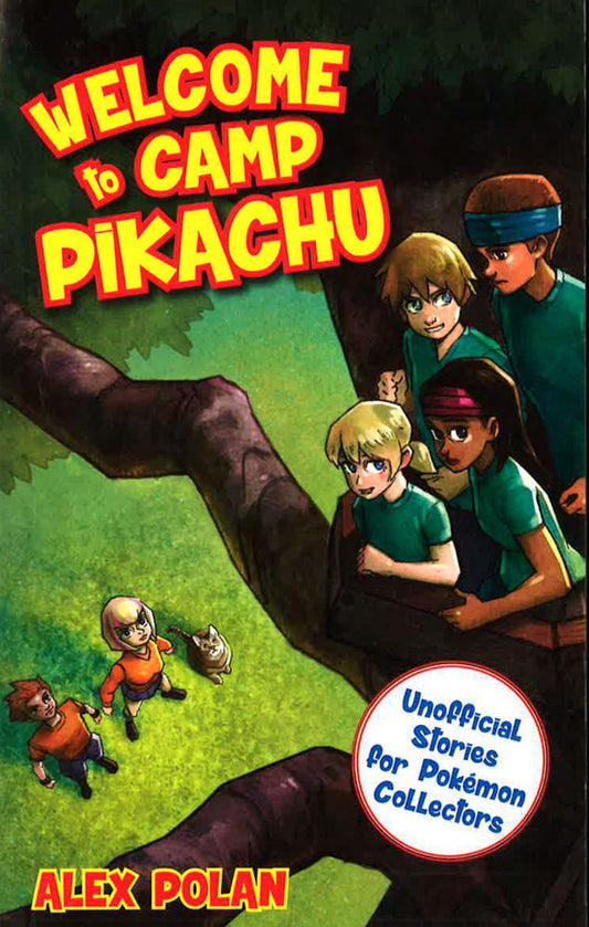 Welcome To Camp Pikachu (Unofficial Stories For Pokemon Collector, Bk. 1)