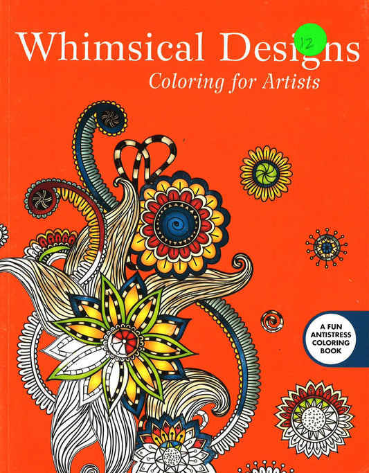 Whimsical Designs: Coloring For Artists