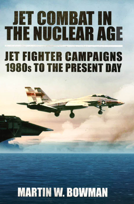 Jet Combat In The Nuclear Age