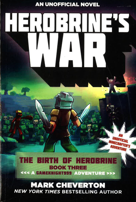 Herobrine's War: The Birth Of Herobrine Book Three
