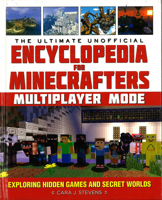 The Ultimate Unofficial Encyclopedia For Minecrafters: Multiplayer Mode