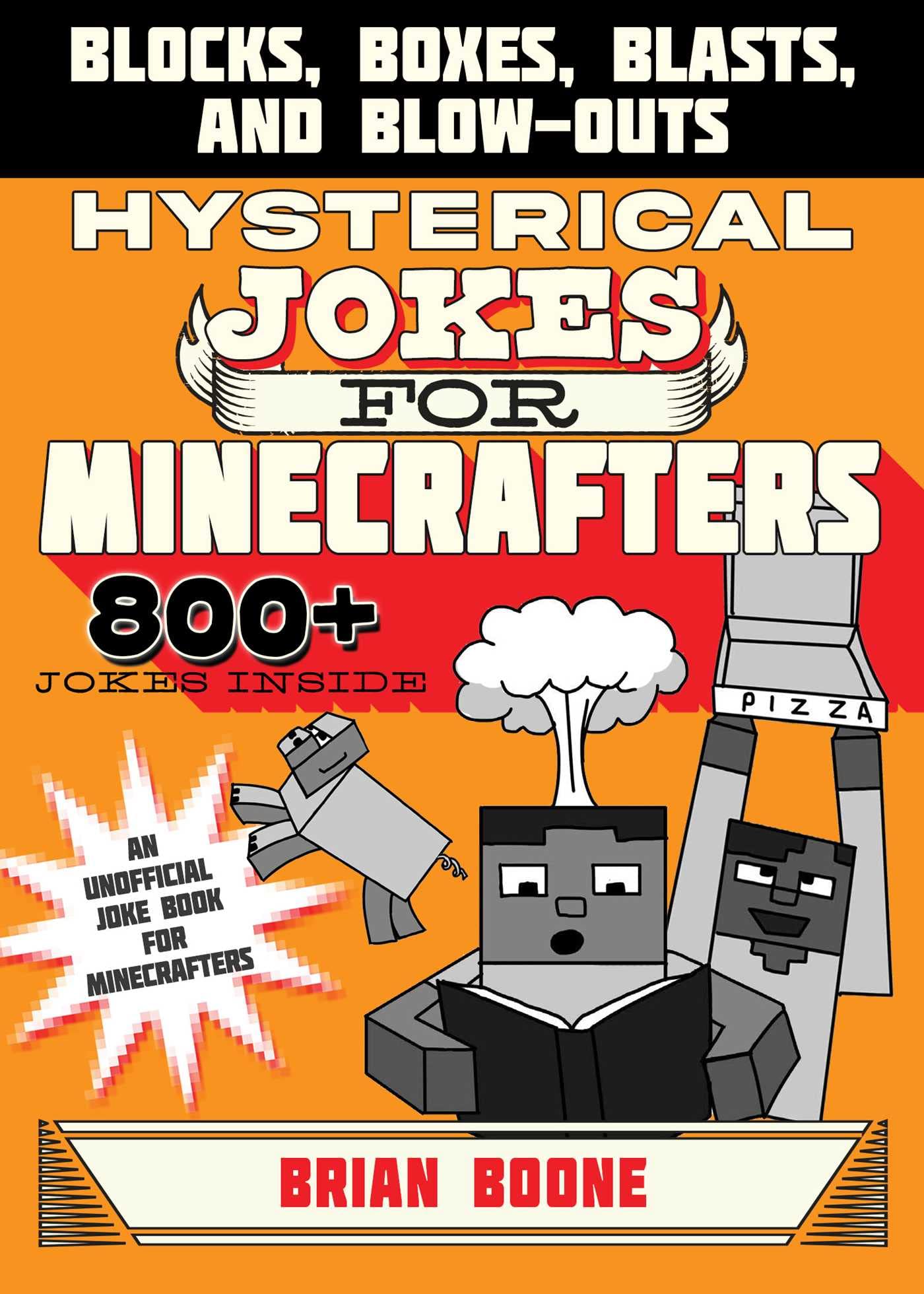 Blocks Joke Hysterical Jokes For Minecrafters : Blocks, Boxes, Blasts, And Blow-Ou ...