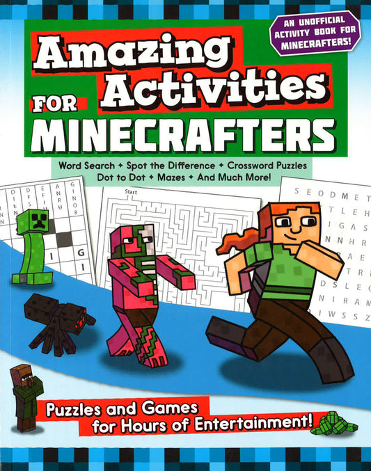 Amazing Activities For Minecrafters: Puzzles And Games For Hours Of Entertainment!