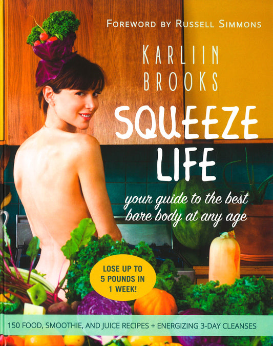 Squeeze Life: Your Guide To The Best Bare Body At Any Age