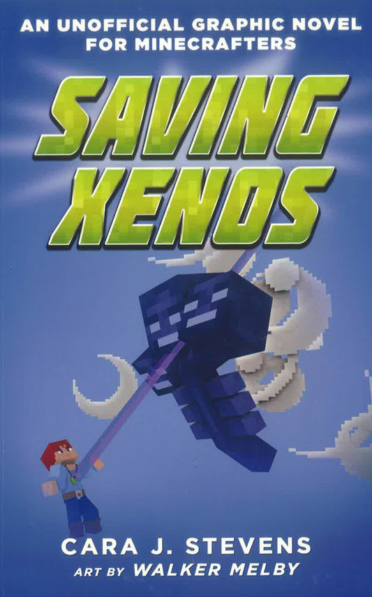 Saving Xenos: An Unofficial Graphic Novel for Minecrafters, #6