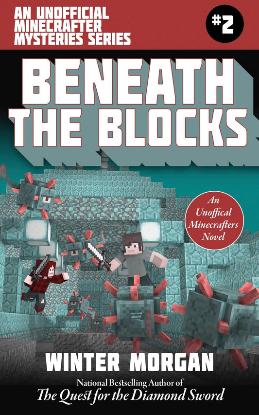 Beneath The Blocks: An Unofficial Minecrafters Mysteries Series, Book Two (Unofficial Minecraft Mysteries)