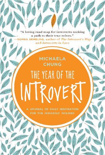 The Year Of The Introvert : A Journal Of Daily Inspiration For The Inwardly Inclined