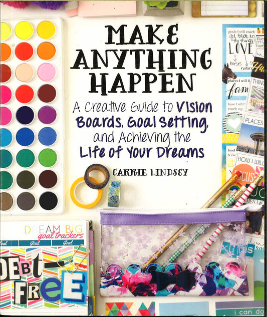 Make Anything Happen