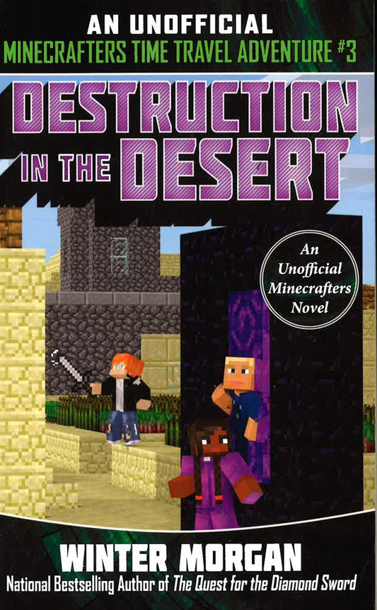 Destruction In The Desert (Unofficial Minecrafters Time Travel Adventure, Bk. 3)