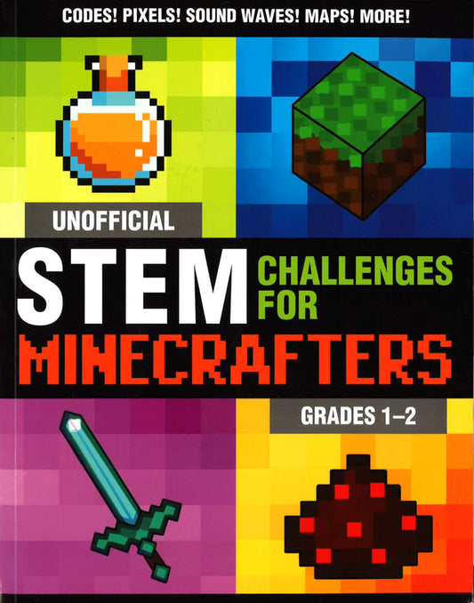 Unofficial Stem Challenges For Minecrafters: Grades 1–2
