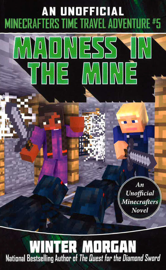 Madness In The Mine: An Unofficial Minecrafters Time Travel Adventure, Book 5