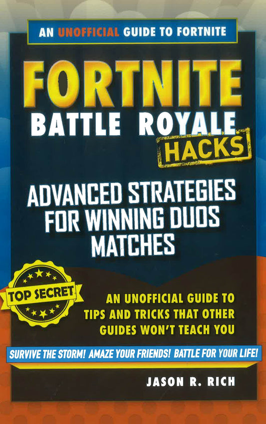 Fortnite Battle Royale Hacks: Advanced Strategies For Winning Duos Matches: An Unofficial Guide To Tips And Tricks That Other Guides Won't Teach You