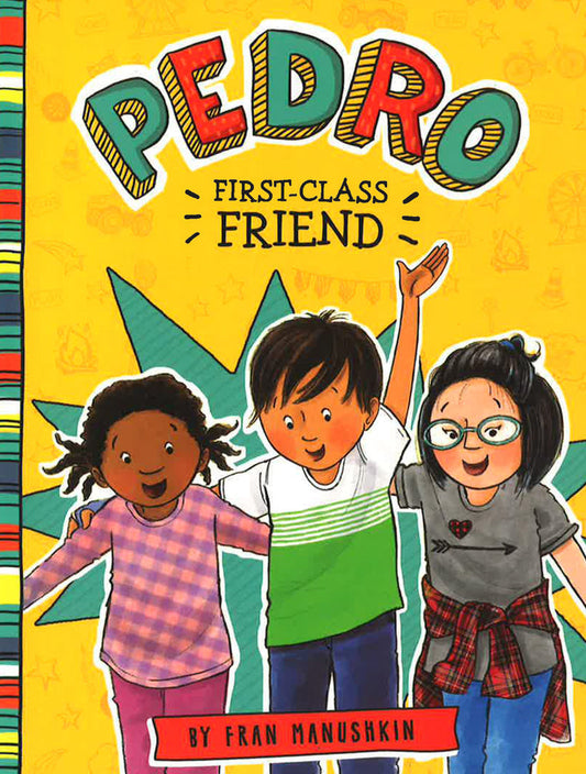Pedro, First-Class Friend