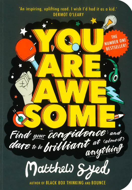 You Are Awesome : Find Your Confidence And Dare To Be Brilliant At (Almost) Anything