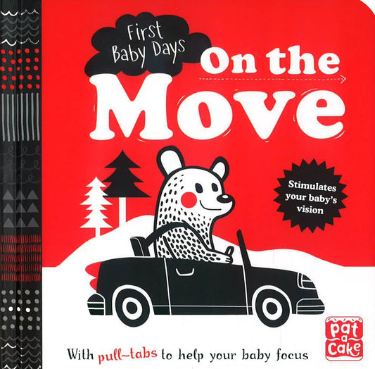 First Baby Days: On The Move: A Pull-Tab Board Book To Help Your Baby Focus