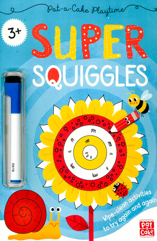 Pat-a-Cake Playtime: Super Squiggles: Wipe-clean book with pen
