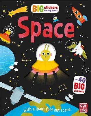 Big Stickers for Tiny Hands: Space: With scenes, activities and a giant fold-out picture