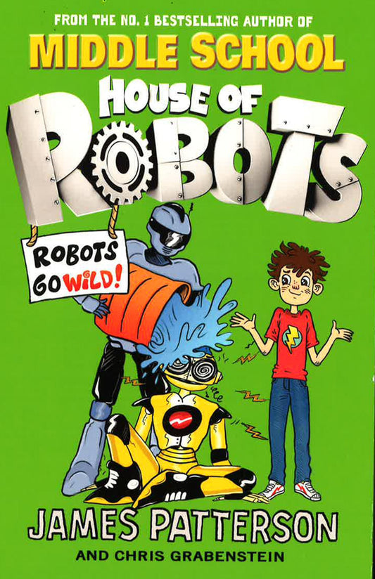 James Patterson House Of Robots - Robots Go Wild