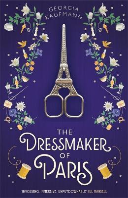 The Dressmaker Of Paris: 'A Story Of Loss And Escape, Redemption And Forgiveness. Fans Of Lucinda Riley Will Adore It' (Sunday Express)