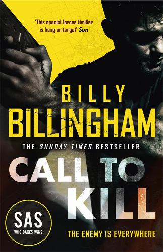Call To Kill: The First In A Brand New High-Octane Sas Series