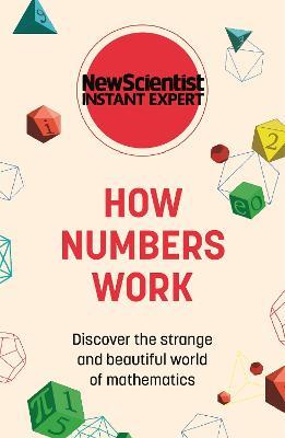 New Scientist Instant Expert: How Numbers Work