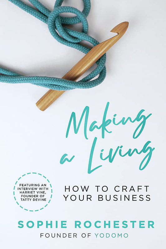 Making A Living *Business Book Awards Highly Commended 2022*: How To Craft Your Business