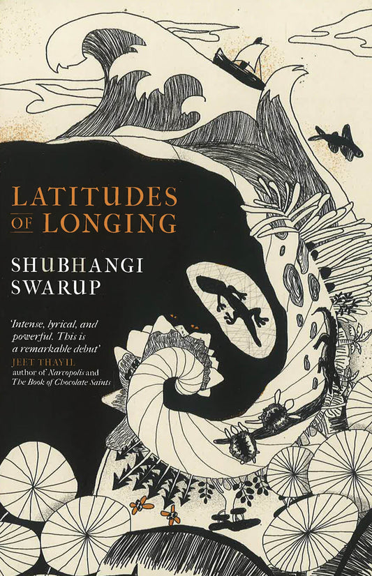 Latitudes of Longing: A prizewinning literary epic of the subcontinent, nature, climate and love