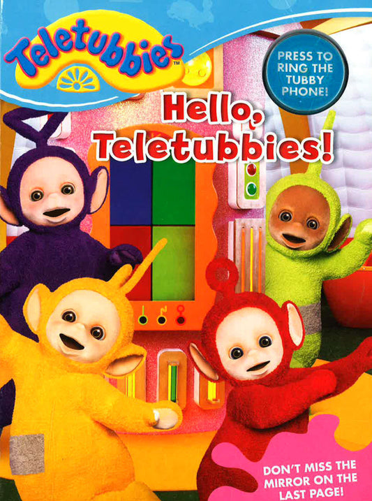 Hello, Teletubbies!