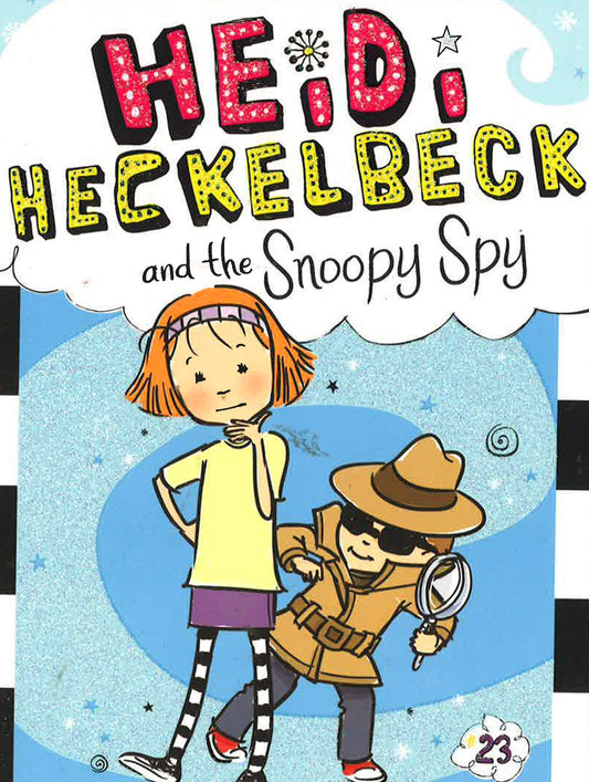 Heidi Heckelbeck And The Snoopy Spy