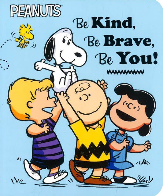 Be Kind, Be Brave, Be You!