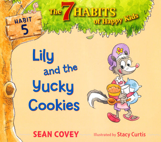Lily And The Yucky Cookies, 5: Habit 5