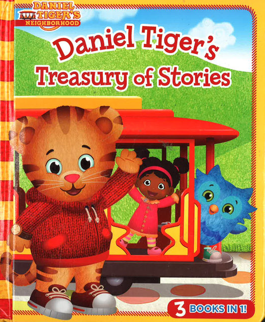 Daniel Tiger's Treasury Of Stories: 3 Books In 1!