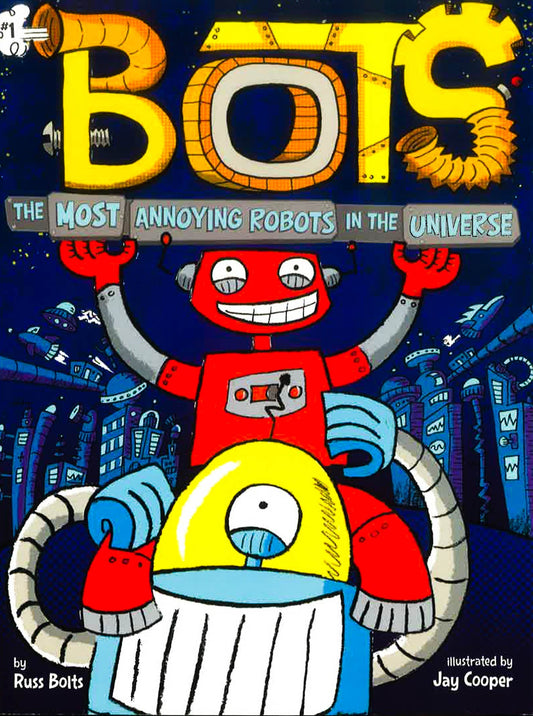 The Most Annoying Robots In The Universe