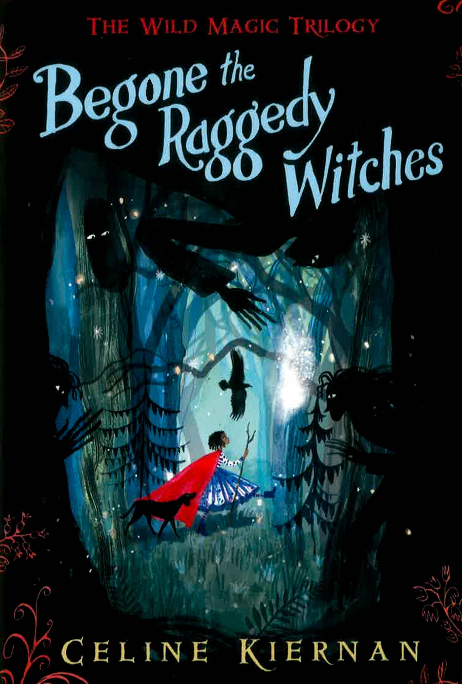 Begone The Raggedy Witches (The Wild Magic Trilogy, Book One) – BookXcess