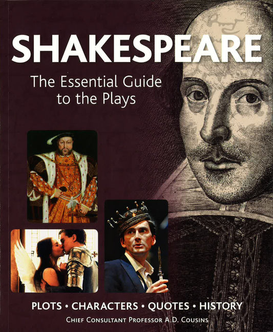 Shakespeare: The Essential Guide To The Plays