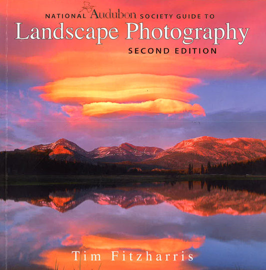 National Audubon Society Guide To Landscape Photography
