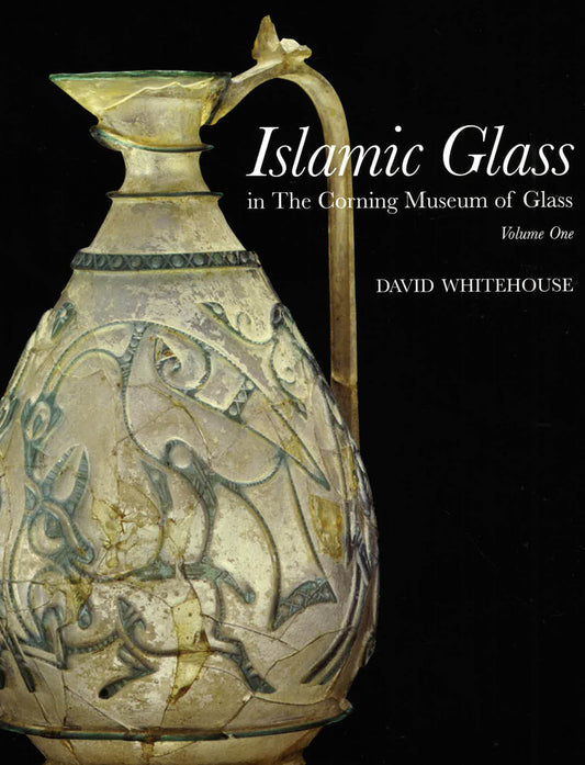 Islamic Glass In The Corning Museum Of Glass: Volume One - Objects With Scratch-Engraved & Wheel-Cut Ornament.