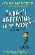 The "What's Happening To My Body?" Book For Boys (Third Revised Edition)