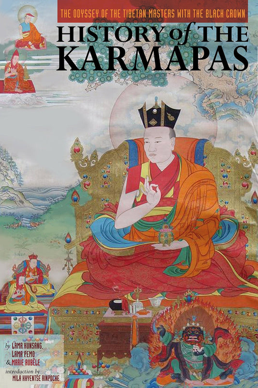 History Of The Karmapas: The Odyssey Of The Tibetan Masters With The Black Crown