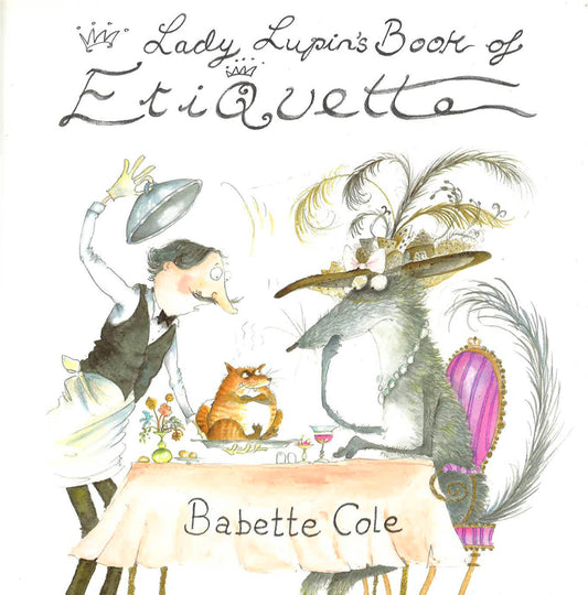 Lady Lupin's Book Of Etiquette