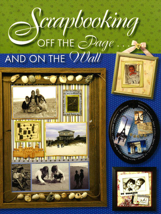 Scrapbooking Off The Page....And On The Wall