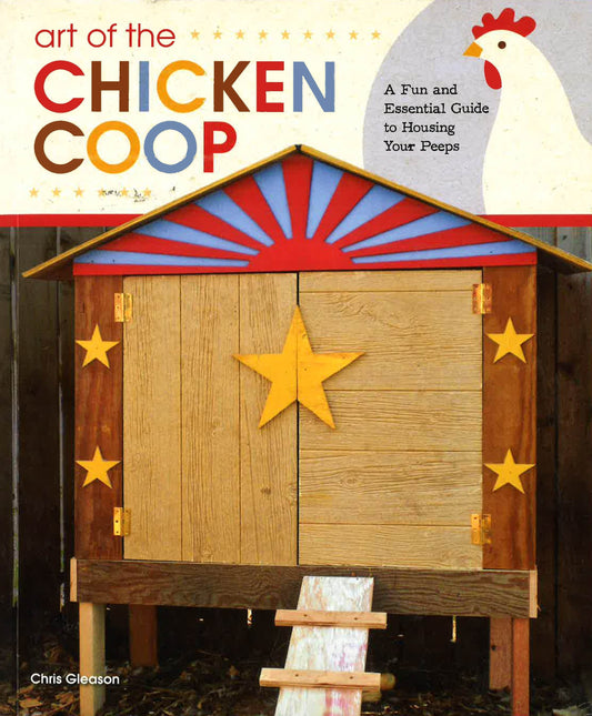 Art Of The Chicken Coop