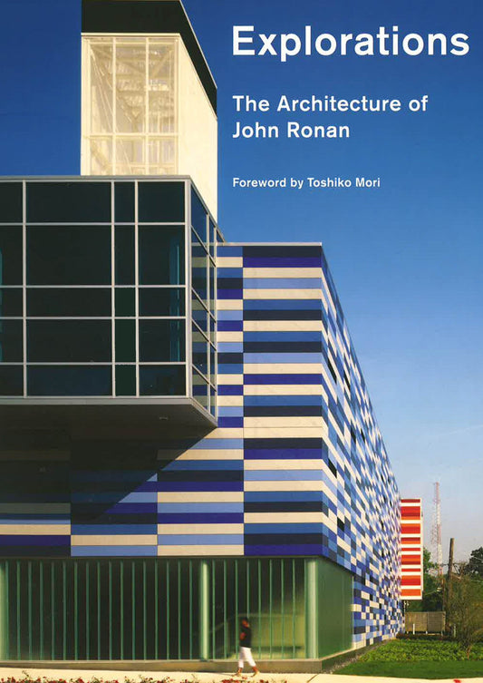 Explorations: The Architecture Of John Ronan