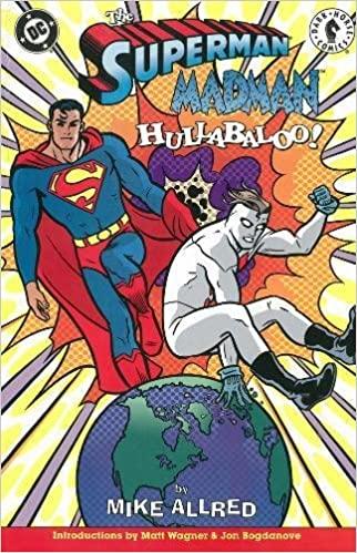 Superman / Madman Hullabaloo!