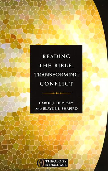 Reading Bible Transforming Conflict (Theology In Dialogue S.)