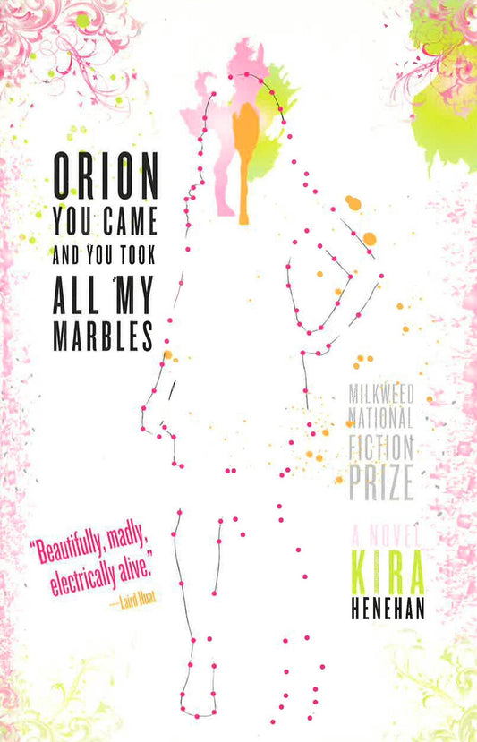 Orion You Came And You Took All My Marbles