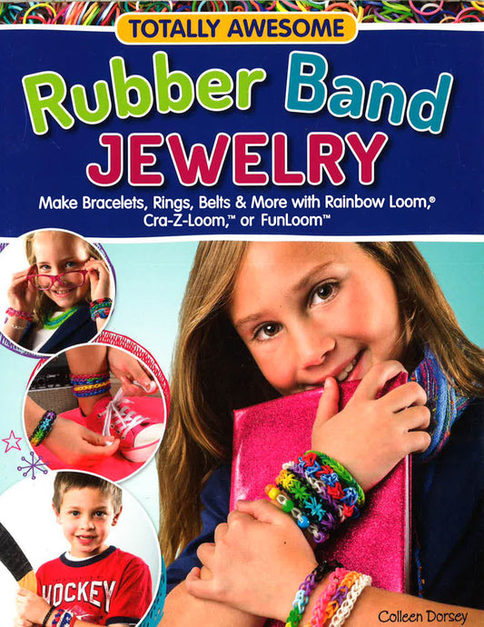 Totally Awesome Rubber Band Jewelry
